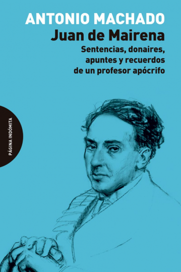 Juan de Mairena. Sentencias, donaires, apuntes y recuerdos de un profesor apócrifo