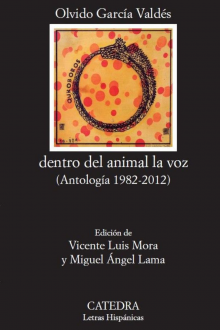 dentro del animal la voz (antología 1982-2012)