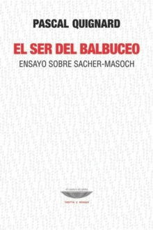 El ser del balbuceo. Ensayo sobre Sacher-Masoch